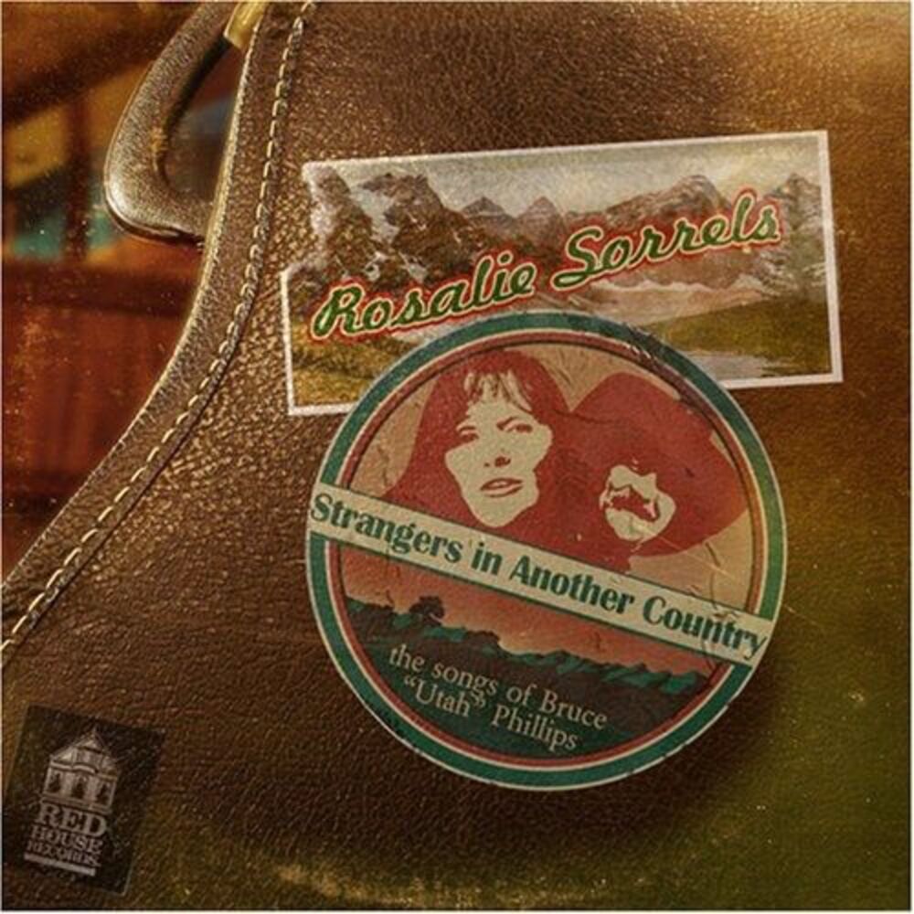 Rosalie Sorrels - Strangers In Another Country: The Songs Of Bruce "Utah"